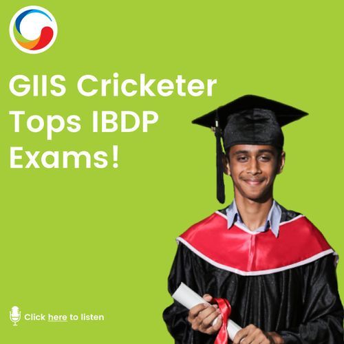GIIS Cricketer Tops the IBDP Exams!